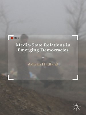 cover image of Media-State Relations in Emerging Democracies